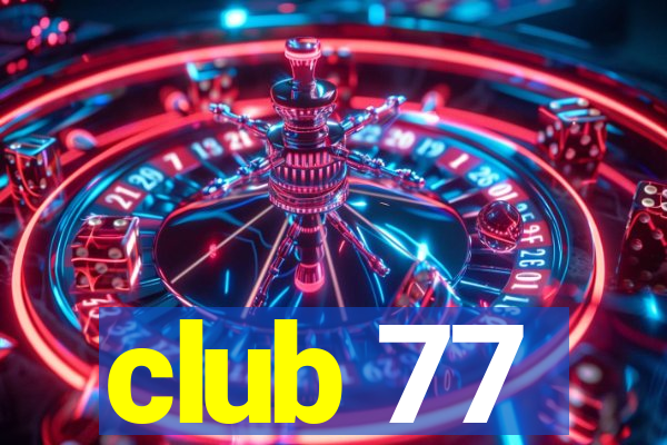 club 77